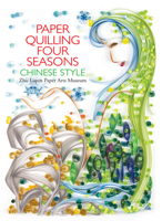 Paper Quilling Four Seasons Chinese Style 1632880741 Book Cover