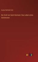 Der Graf von Saint-Germain: Das Leben eines Alchimisten (German Edition) 3368937839 Book Cover