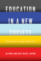 Education in a New Society: Renewing the Sociology of Education 022651742X Book Cover