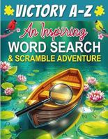 Victory A-Z: An Inspiring Word Search and Scramble Adventure B0DR8RPWRG Book Cover
