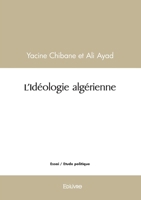 L'Idéologie algérienne (French Edition) 2414603674 Book Cover