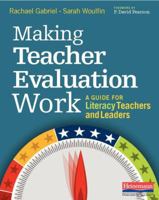 Making Teacher Evaluation Work: A Guide for Literacy Teachers and Leaders 0325088799 Book Cover
