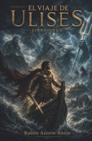 El viaje de Ulises: Una novela interactiva de fantasía épica inspirada en la Odisea (Spanish Edition) B0H9MB7F1D Book Cover
