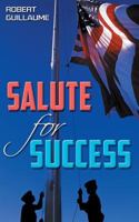 Salute for Success 1457546299 Book Cover