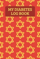 My Diabetes Log Book: Weekly Blood Sugar Record Book For 2 Years Of Readings - Jewish Star Of David 1699189463 Book Cover