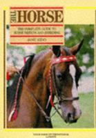 The Horse. The Complete Guide to Horse breeds and Breeding. 1855010704 Book Cover
