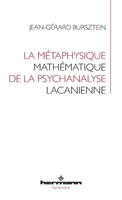 La métaphysique mathématique de la psychanalyse lacanienne (French Edition) B0H3Z5N2PB Book Cover