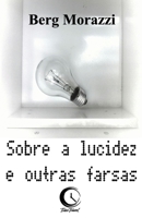 Sobre a lucidez e outras farsas 6599486584 Book Cover