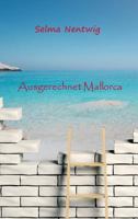 Ausgerechnet Mallorca 3849583945 Book Cover