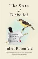 The State of Disbelief: A story of death, love and forgetting 1780723792 Book Cover