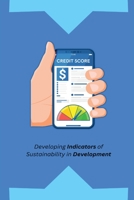 Developing Indicators of Sustainability in Development 1805247689 Book Cover