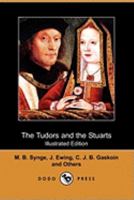 The Tudors and the Stuarts 1409918580 Book Cover