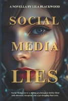 Social Media Lies: A Dark, Twisting Thriller of Social Media Lies, Secrets, and Deception B0F13SZ7GQ Book Cover