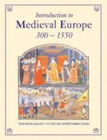 Introduction to Medieval Europe 300-1550 1138214396 Book Cover