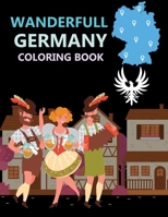 wanderfull Germany Coloring Book: Germany Coloring Book For Kids B0BGNCJVQN Book Cover