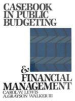 Casebook In Public Budgeting And Financial Management 0131154028 Book Cover