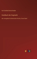 Handbuch der Dogmatik: der evangelisch-lutherischen Kirche, Erster Band (German Edition) 3846079022 Book Cover