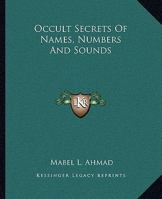 Occult Secrets Of Names, Numbers And Sounds 1162810564 Book Cover