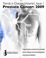 Trends in Disease - Prostate Cancer: 2009: Capturing the current trend in prostate cancer therapy and its demographics using lexical statistics 1449972411 Book Cover