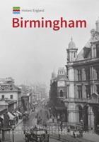 Historic England: Birmingham: Unique Images from the Archives of Historic England 1445691132 Book Cover