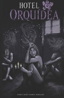 Hotel Orquidea B0H6XYR8V6 Book Cover