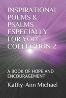 INSPIRATIONAL POEMS & PSALMS ESPECIALLY FOR YOU COLLECTION 2: A BOOK OF HOPE AND ENCOURAGEMENT B09DFNHJ6F Book Cover