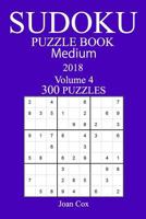 300 Medium Sudoku Puzzle Book - 2018 1986461092 Book Cover