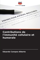 Contributions de l'immunité cellulaire et humorale 6205310325 Book Cover