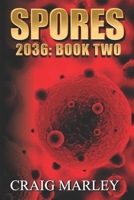 SPORES: 2036: BOOK TWO B08W3M9WW4 Book Cover