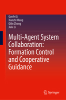 Multi-Agent System Collaboration: Formation Control and Cooperative Guidance 9819599962 Book Cover