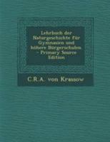 Lehrbuch der Naturgeschichte für Gymnasien und höhere Bürgerschulen. 0341020435 Book Cover