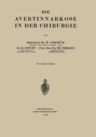 Die Avertinnarkose in Der Chirurgie 3662422794 Book Cover