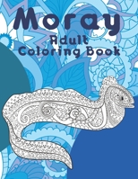 Moray - Adult Coloring Book ?? ?? B088BD993Y Book Cover
