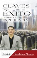 Claves del exito desde la experiencia 0692138358 Book Cover