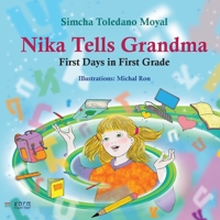 Nika Tells Grandma: First Days in First Grade 1088046053 Book Cover