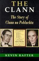 The Clann: The Story of Clann Na Poblachta 1856351416 Book Cover
