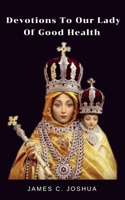 Devotions To Our Lady of Good Health B0GYV317SM Book Cover