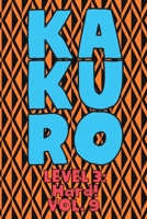 Kakuro Level 3: Hard! Vol. 9: Play Kakuro 16x16 Grid Hard Level Number Based Crossword Puzzle Popular Travel Vacation Games Japanese Mathematical Logic Similar to Sudoku Cross-Sums Math Genius Cross A 1661972578 Book Cover