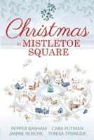 Christmas in Mistletoe Square: Christmas Romance Novella Collection B09GXPQNS1 Book Cover