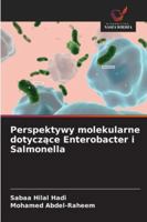 Perspektywy molekularne dotyczace Enterobacter i Salmonella 6209365108 Book Cover