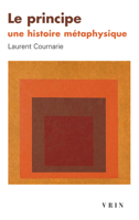 Le Principe. Une Histoire Metaphysique 2711630153 Book Cover