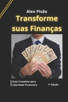 Transforme suas Finanças: Guia completo para a Liberdade Financeira (Portuguese Edition) B0G5JYW4YM Book Cover