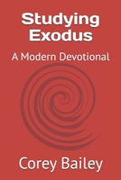 Studying Exodus: A Modern Devotional B0DY5TDRJB Book Cover