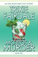 Mojitos & Murder : An Uma Blanchard Cozy Mystery - Book 2 1962854043 Book Cover