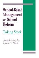 School-Based Management as School Reform: Taking Stock 0803961758 Book Cover