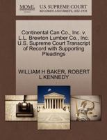 Continental Can Co., Inc. v. L.L. Brewton Lumber Co., Inc. U.S. Supreme Court Transcript of Record with Supporting Pleadings 1270559710 Book Cover