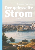 Der gefesselte Strom, Roman 024408260X Book Cover