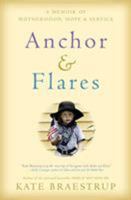 Anchor and Flares: A Memoir of Motherhood, Hope, and Service 0316373788 Book Cover