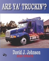 Are Ya' Truckin'?: Updated 2020 1545139202 Book Cover