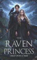The Raven Princess (Once Upon A Time) Book 3 B0FQPKY5VY Book Cover